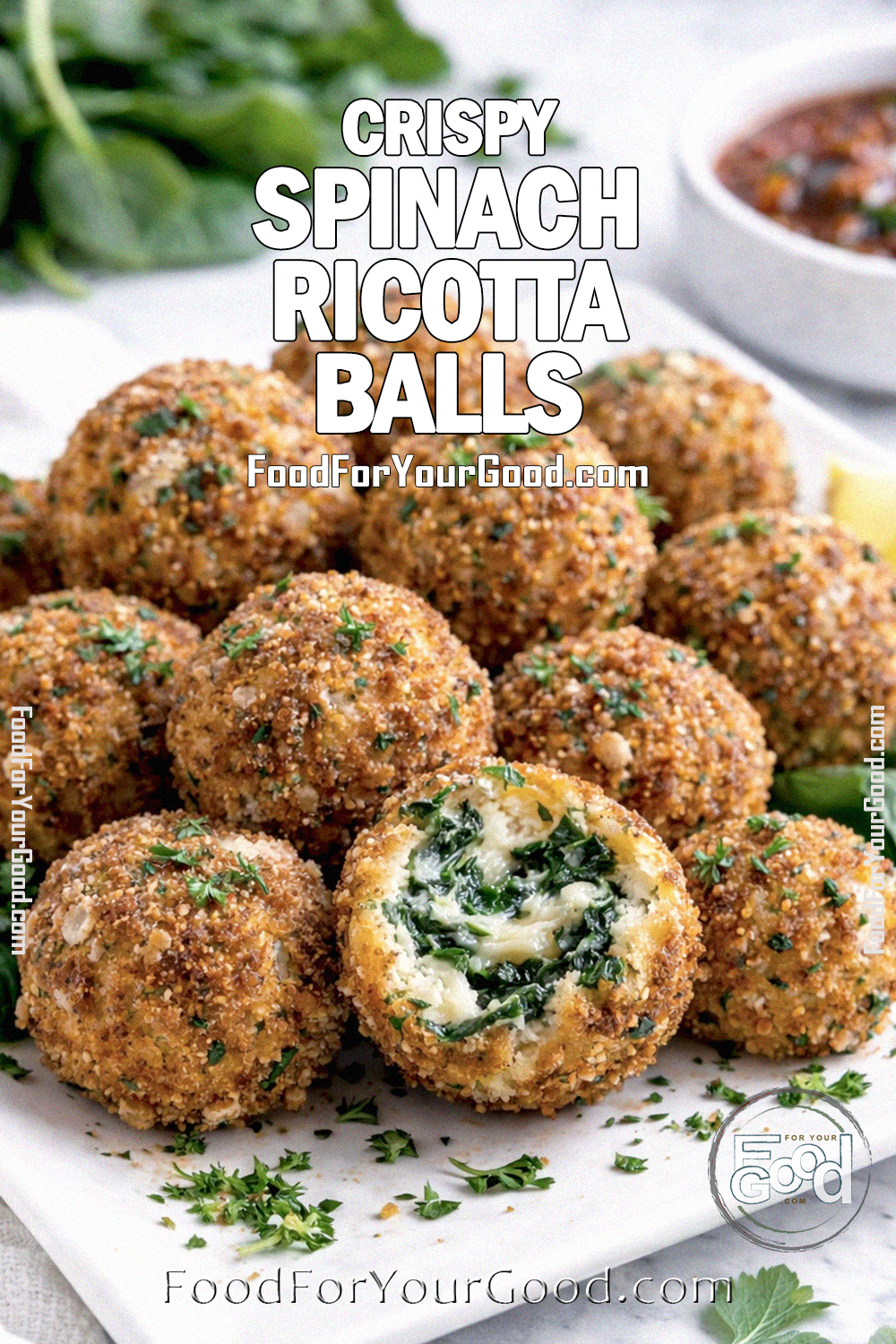 Crispy Spinach Ricotta Balls | Food For Your Good!
